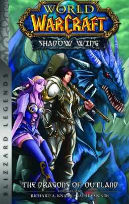 World of Warcraft: Shadow Wing - the Dragons of Outland - Book One World of Warcraft: Shadow Wing - the Dragons of Outland - Book One
