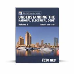Mike Holt's Illustrated Guide to Understanding the National Electrical Code Volume 2, Based on 2020 NEC  9781950431083 Front Cover