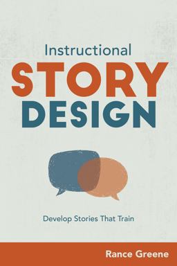 Instructional Story Design Develop Stories That Train  9781950496594 Front Cover