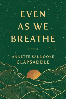 Even As We Breathe A Novel  9781950564323 Front Cover