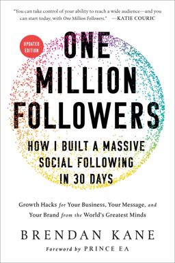 One Million Followers, Updated Edition How I Built a Massive Social Following in 30 Days  9781950665471 Front Cover