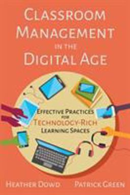 Classroom Management in the Digital Age Effective Practices for Technology-Rich Learning Spaces  9781950714087 Front Cover