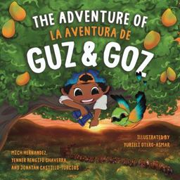 Adventure of Guz &amp; Goz / la Aventura de Guz &amp; Goz (Bilingual English - Spanish)  9781950807659 Front Cover