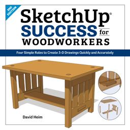 SketchUp Success for Woodworkers Four Simple Rules to Create 3D Drawings Quickly and Accurately 2nd 9781950934065 Front Cover