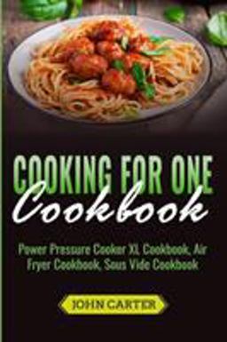 Cooking for One Cookbook