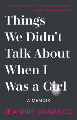 Things We Didn't Talk about When I Was a Girl A Memoir  9781951142032 Front Cover