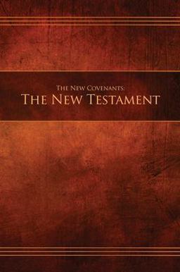 The New Covenants the New Testament The New Covenants the New Testament