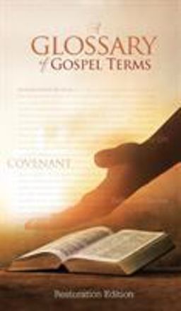 A Glossary of Gospel Terms A Glossary of Gospel Terms