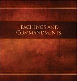 Teachings and Commandments Teachings and Commandments