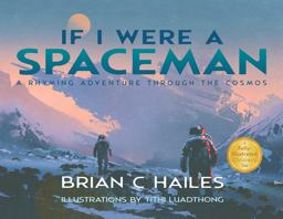 If I Were a Spaceman A Rhyming Adventure Through the Cosmos  9781951374075 Front Cover