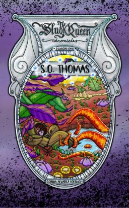 The Slug Queen Chronicles