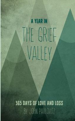 Year in the Grief Valley 1st 9781951472344 Front Cover