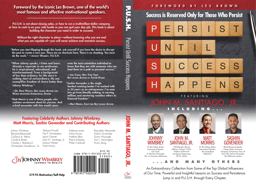P.U.S.H. Persist Until Success Happens Featuring John M. Santiago, Jr.