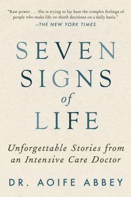 Seven Signs of Life Unforgettable Stories from an Intensive Care Doctor  9781951627485 Front Cover