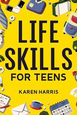 Life Skills for Teens 1st 9781951806408 Front Cover