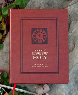 Every Moment Holy, Volume Two