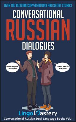 Conversational Russian Dialogues Over 100 Russian Conversations and Short Stories 2020 9781951949037 Front Cover