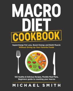 Macro Diet Cookbook