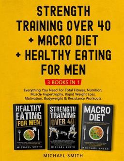 Strength Training over 40 + MACRO DIET + Healthy Eating for Men