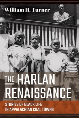 Harlan Renaissance Stories of Black Life in Appalachian Coal Towns  9781952271212 Front Cover