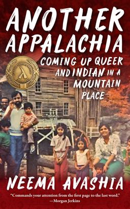 Another Appalachia Coming up Queer and Indian in a Mountain Place  9781952271427 Front Cover