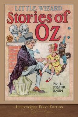 Little Wizard Stories of Oz (Illustrated First Edition)