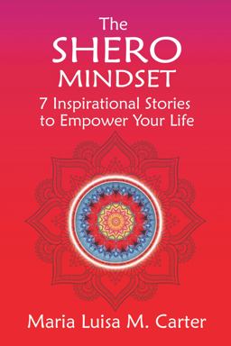 SHERO Mindset 7 Inspirational Stories to Empower Your Life  9781952491993 Front Cover