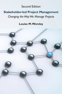Stakeholder-Led Project Management Changing the Way We Manage Projects 2nd 9781952538766 Front Cover