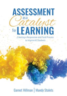 Assessment As a Catalyst for Learning Assessment As a Catalyst for Learning