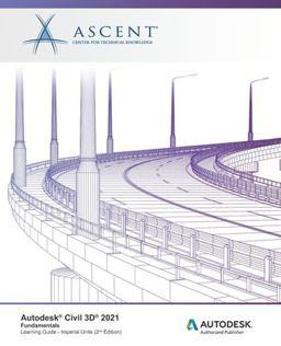 Autodesk Civil 3D 2021 Fundamentals (Imperial Units) 2nd Edition Autodesk Authorized Publisher  9781952866319 Front Cover