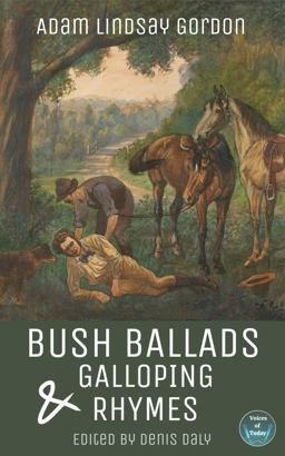 Bush Ballads and Galloping Rhymes Bush Ballads and Galloping Rhymes