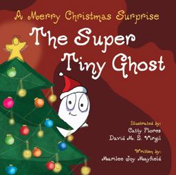 Super Tiny Ghost A Merry Christmas Surprise  9781953177254 Front Cover