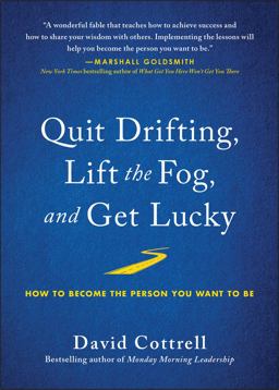 Quit Drifting, Lift the Fog, and Get Lucky Quit Drifting, Lift the Fog, and Get Lucky