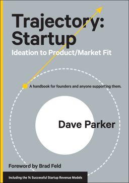 Trajectory: Startup Ideation to Product/Market Fit  9781953295071 Front Cover