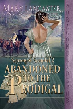 Abandoned to the Prodigal (Season of Scandal Book 2)