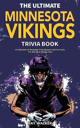 The Ultimate Minnesota Vikings Trivia Book
