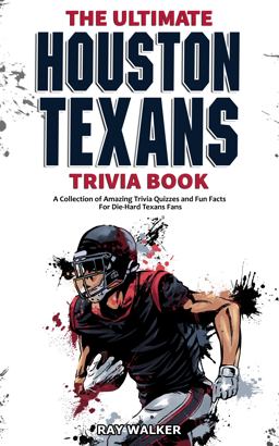 The Ultimate Houston Texans Trivia Book