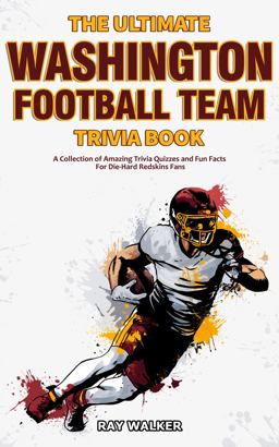 The Ultimate Washington Football Team Trivia Book