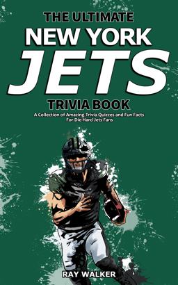 The Ultimate New York Jets Trivia Book