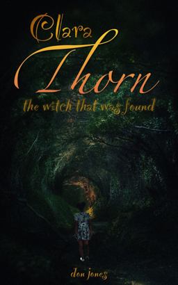 Clara Thorn, the Witch That Was Found