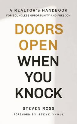 Doors Open When You Knock A Realtor's Handbook for Boundless Opportunity and Freedom  9781953655059 Front Cover