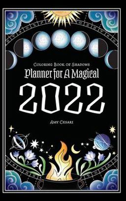 Coloring Book of Shadows Planner for a Magical 2022  9781953660060 Front Cover