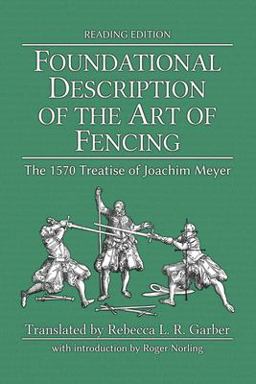Foundational Description of the Art of Fencing Foundational Description of the Art of Fencing