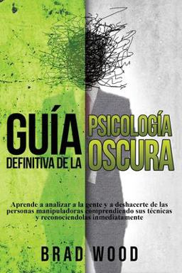 Guía Definitiva de la Psicología Oscura