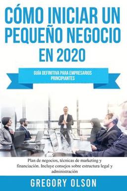 Cómo Iniciar un Pequeño Negocio En 2020