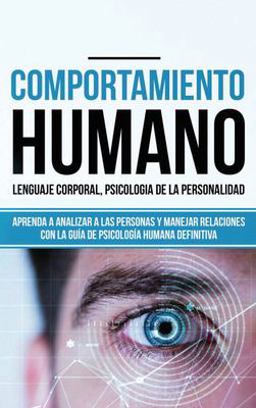 Comportamiento Humano, Lenguaje Corporal, Psicología de la Personalidad