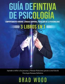 Comportamiento Humano, Lenguaje Corporal, Psicología de la Personalidad 3 Libros En 1