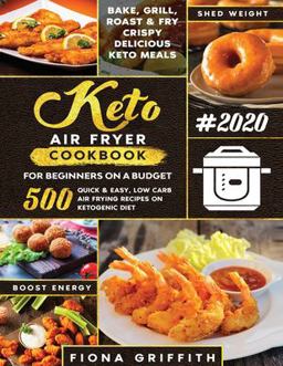 The Super Easy Keto Air Fryer Cookbook for Beginners on a Budget The Super Easy Keto Air Fryer Cookbook for Beginners on a Budget