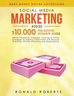 Social Media Marketing #2020: 3 In 1