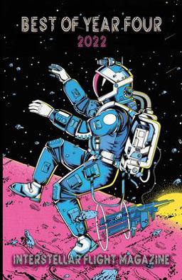 Interstellar Flight Magazine Best of Year 4